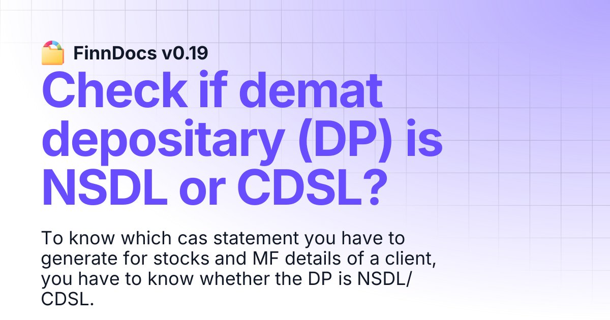 Check if demat depositary (DP) is NSDL or CDSL? | FinnDocs v0.19